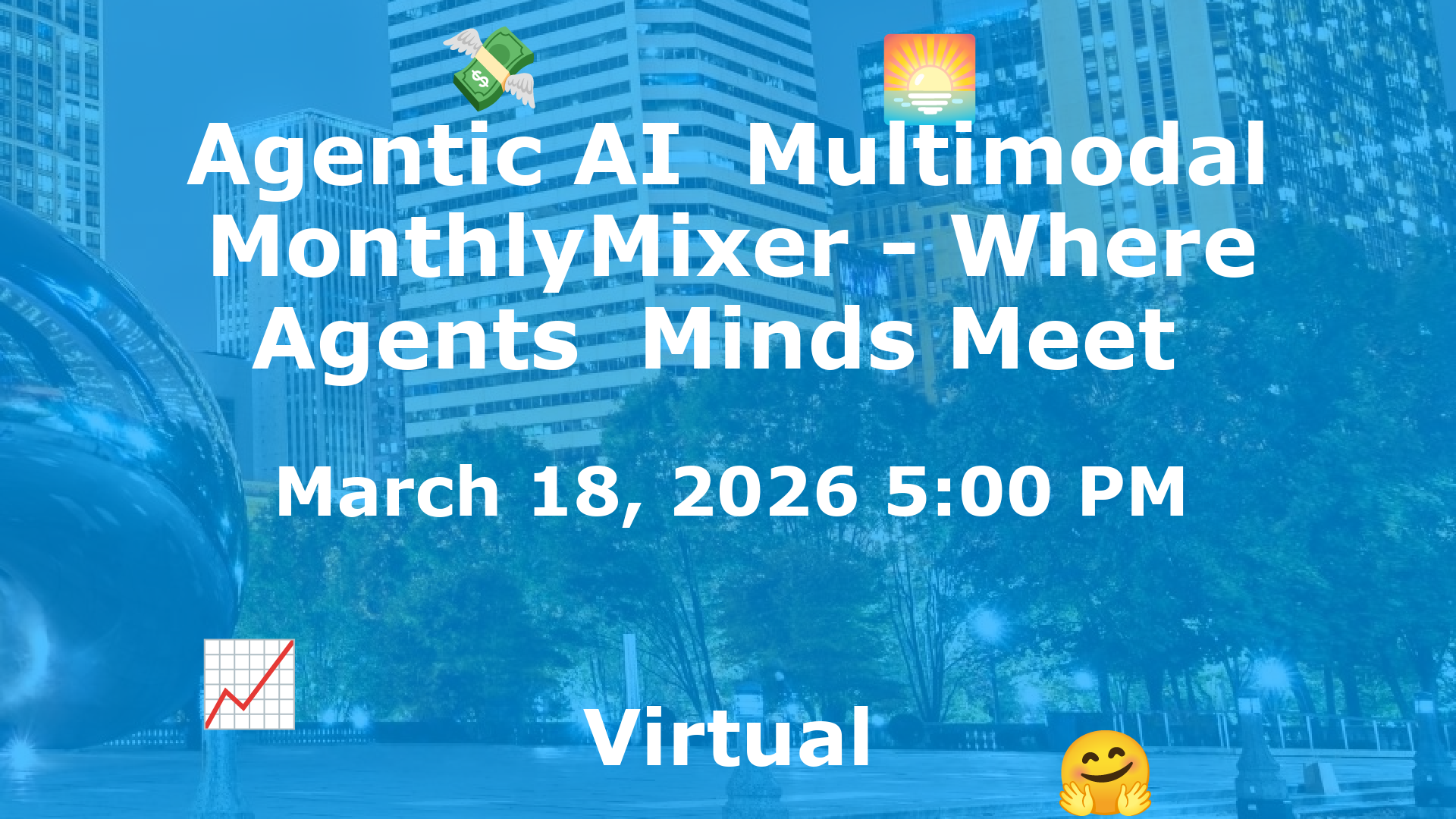 Agentic AI  Multimodal MonthlyMixer - Where Agents  Minds Meet  event image